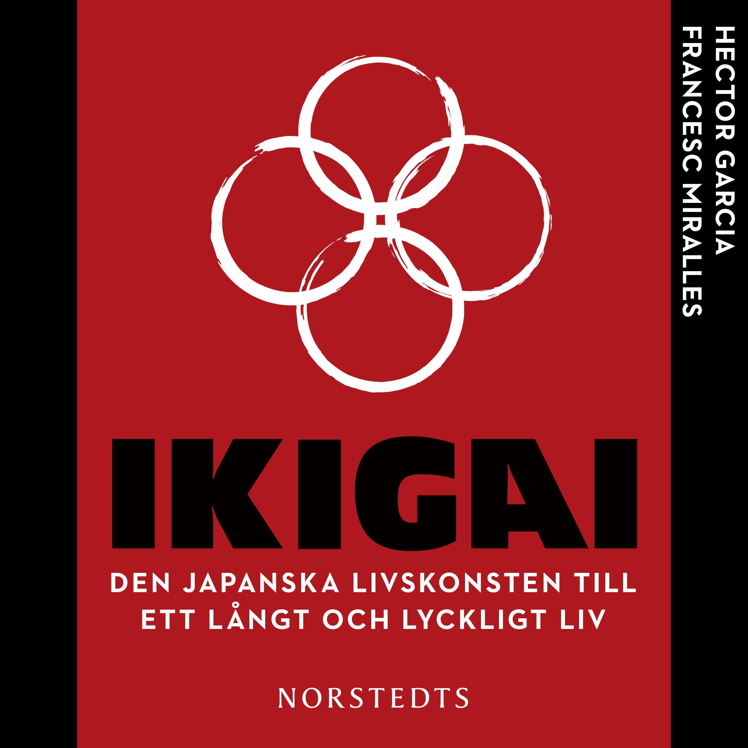 Ikigai Den Japanska Livskonsten Till Ett L Ngt Och Lyckligt Liv