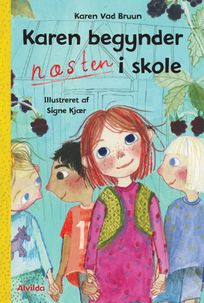 Karen begynder NÆSTEN i skole, eBook by Karen Vad Bruun