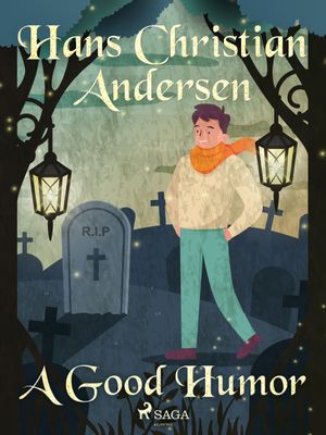 A Good Humor, eBook by Hans Christian Andersen