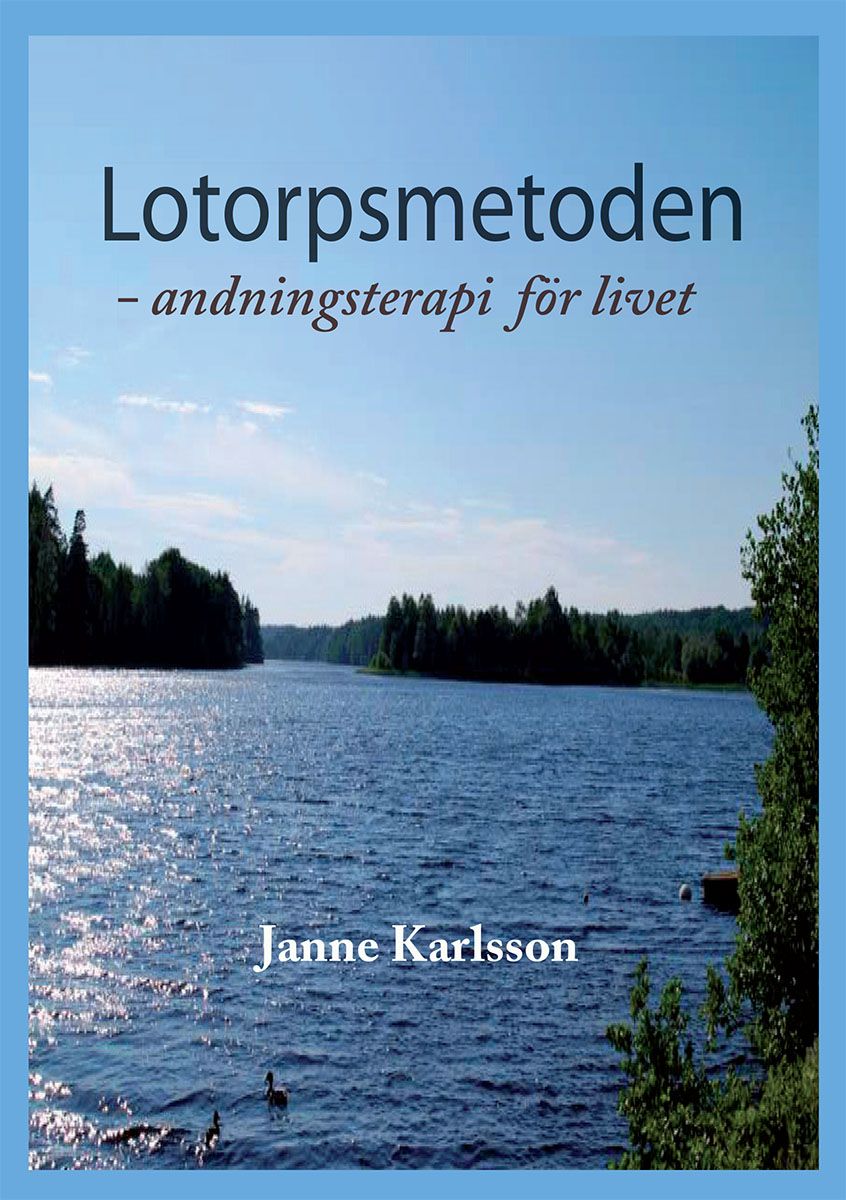 Lotorpsmetoden : andningsterapi för livet, eBook by Janne Karlsson