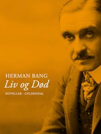 Liv og død, eBook by Herman Bang