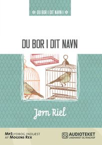 Du bor i dit navn, audiobook by Jørn Riel