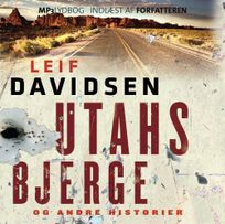 UTAHS BJERGE og andre historier, audiobook by Leif Davidsen