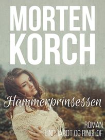 Hammerprinsessen, audiobook by Morten Korch