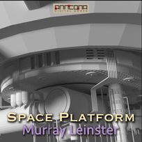 Space Platform, ljudbok av Murray Leinster