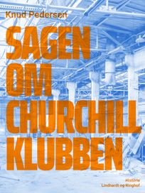 Sagen om Churchill Klubben, eBook by Knud Pedersen