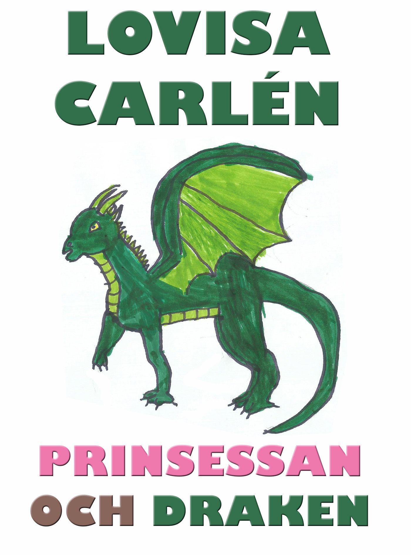 Prinsessan och draken, eBook by Lovisa Carlén