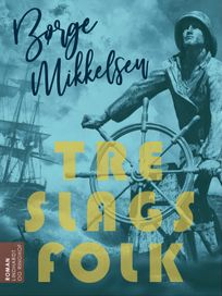 Tre slags folk, eBook by Børge Mikkelsen
