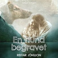 En hund begravet, audiobook by Reidar Jönsson