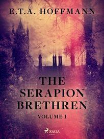The Serapion Brethren Volume 1, eBook by E.T.A. Hoffmann