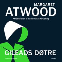 Gileads døtre, audiobook by Margaret Atwood