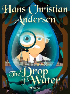 The Drop of Water, eBook by Hans Christian Andersen