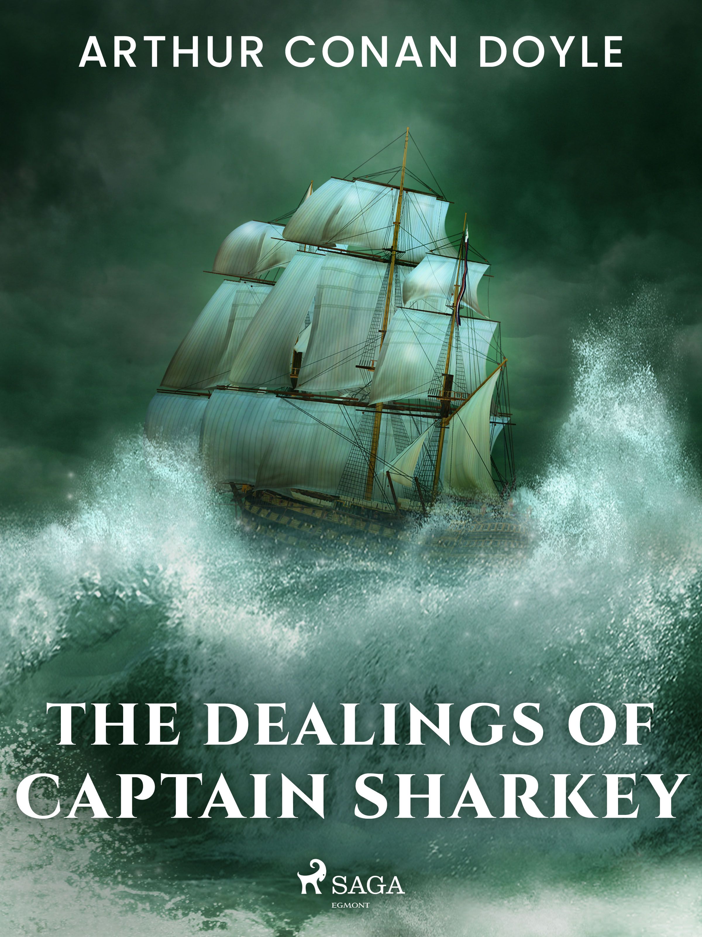 The Dealings of Captain Sharkey, eBook by Arthur Conan Doyle