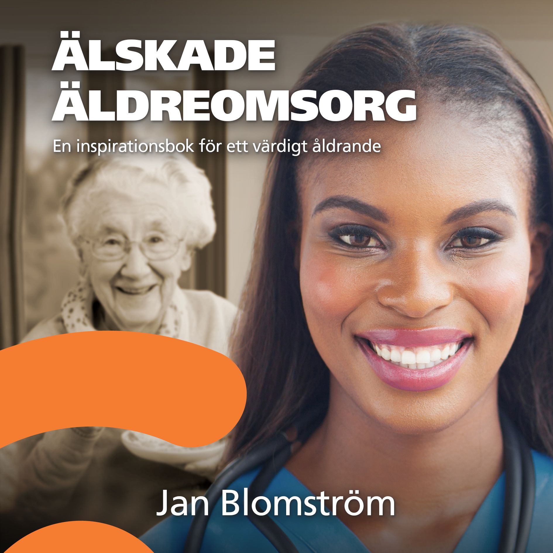 Älskade äldreomsorg, audiobook by Jan Blomström