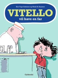 Vitello vil have en far, audiobook by Niels Bo Bojesen, Kim Fupz Aakeson
