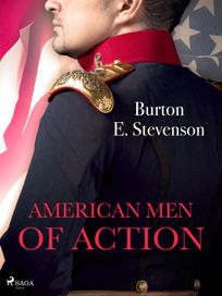 American Men of Action, eBook by Burton E. Stevenson