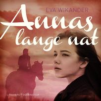 Annas lange nat, audiobook by Eva Wikander