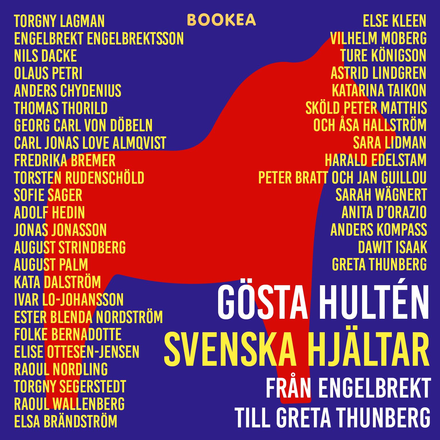 Svenska hjältar - från Engelbrekt till Greta Thunberg, audiobook by Gösta Hultén