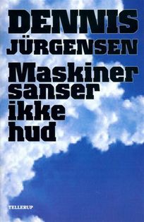 Maskiner sanser ikke hud, audiobook by Dennis Jürgensen