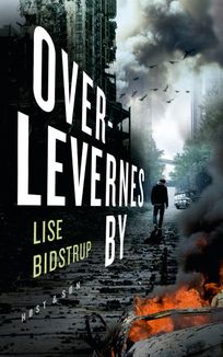 Overlevernes by, audiobook by Lise Bidstrup