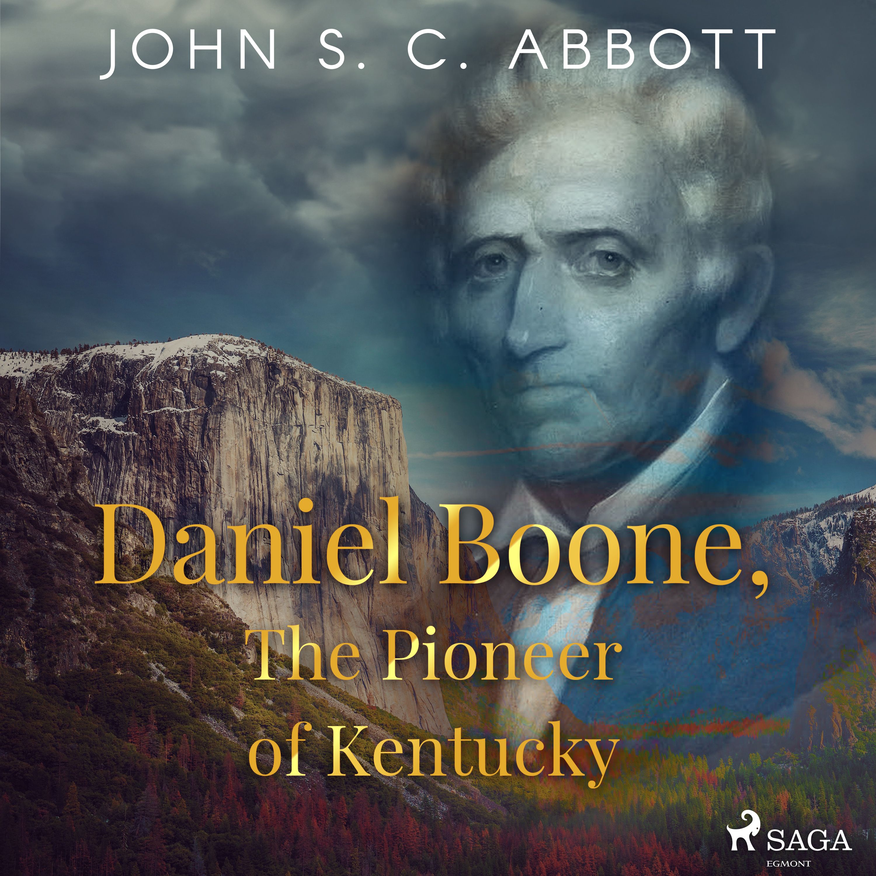 Daniel Boone, The Pioneer of Kentucky, audiobook by John S. C. Abbott