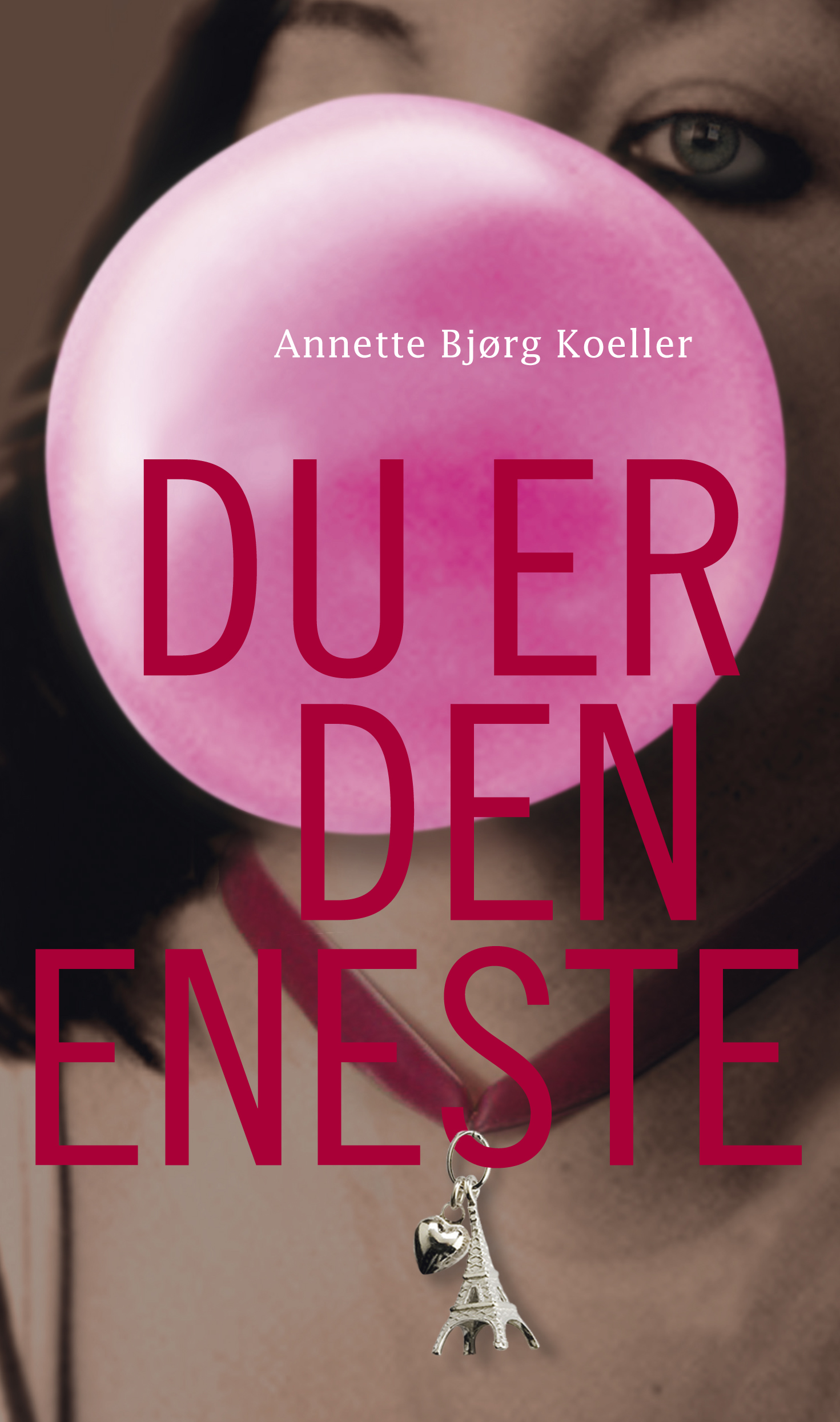 Du Er Den Eneste - EBook By Annette Bjørg Koeller - Sesamy