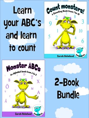 Learn your ABC's and learn to count - 2-Book Bundle, eBook by Sarah Holmlund