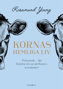 Kornas hemliga liv, eBook by Rosamund Young