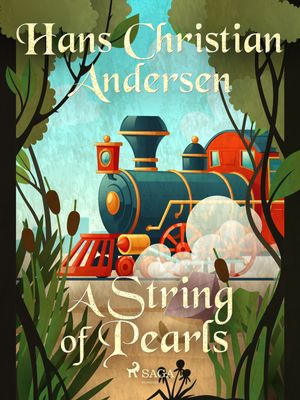 A String of Pearls, eBook by Hans Christian Andersen