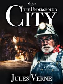 The Underground City, eBook by Jules Verne