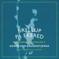 Bryllup på Ekered, audiobook by Agnes Von Krusenstjerna