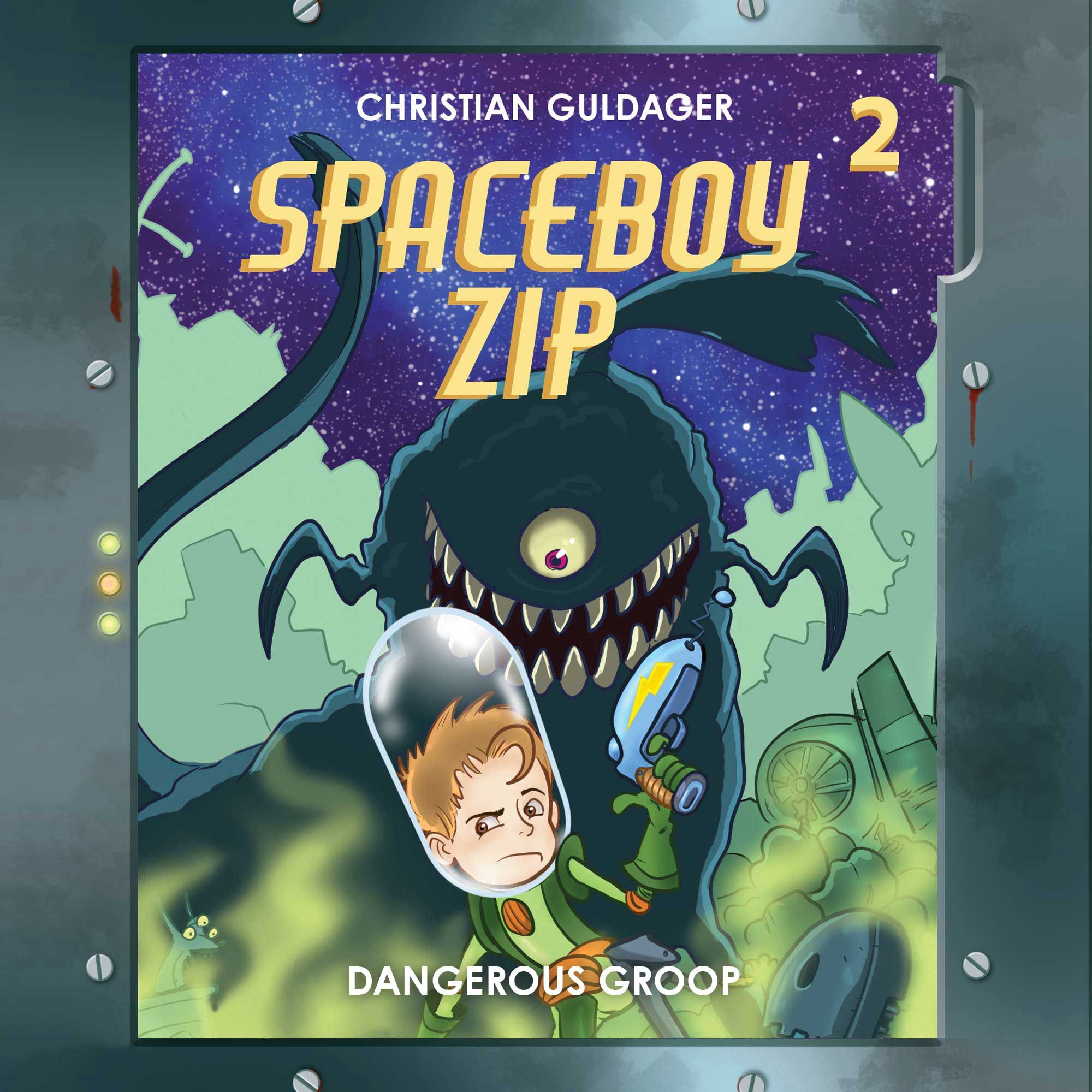 Spaceboy Zip #2: The Dangerous Groop, audiobook by Christian Guldager