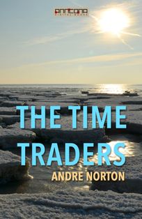 The Time Traders, eBook by Andre Norton