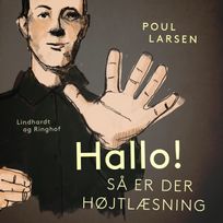 Hallo! Så er der højtlæsning, audiobook by Poul Larsen
