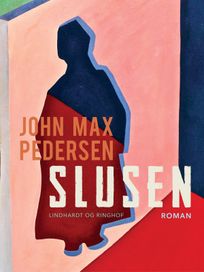 Slusen, eBook by John Max Pedersen
