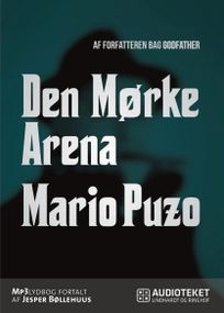 Den mørke arena, audiobook by Mario Puzo