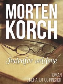 Indenfor voldene, audiobook by Morten Korch