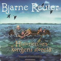 Historien om kongens storetå, audiobook by Bjarne Reuter