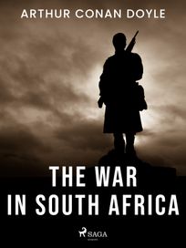 The War in South Africa, eBook by Arthur Conan Doyle