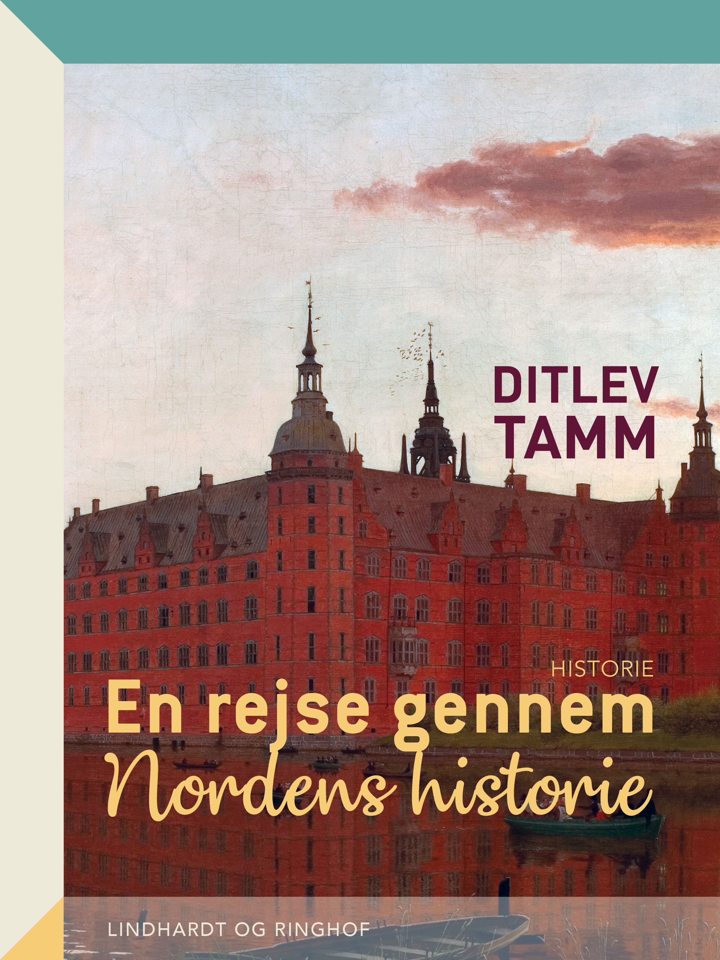 En rejse gennem Nordens historie - eBook by Ditlev Tamm - Sesamy