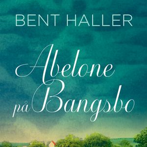 Abelone på Bangsbo, audiobook by Bent Haller