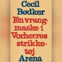 En vrangmaske i Vorherres strikketøj, audiobook by Cecil Bødker