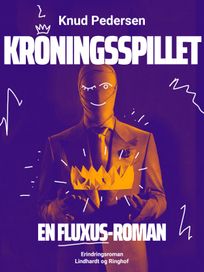 Kroningsspillet. En FLUXUS-roman, eBook by Knud Pedersen