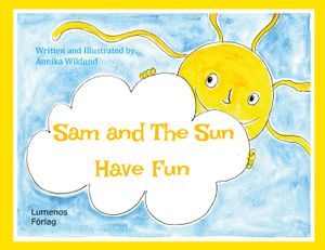 Sam and The Sun Have Fun, eBook by Annika Wiklund