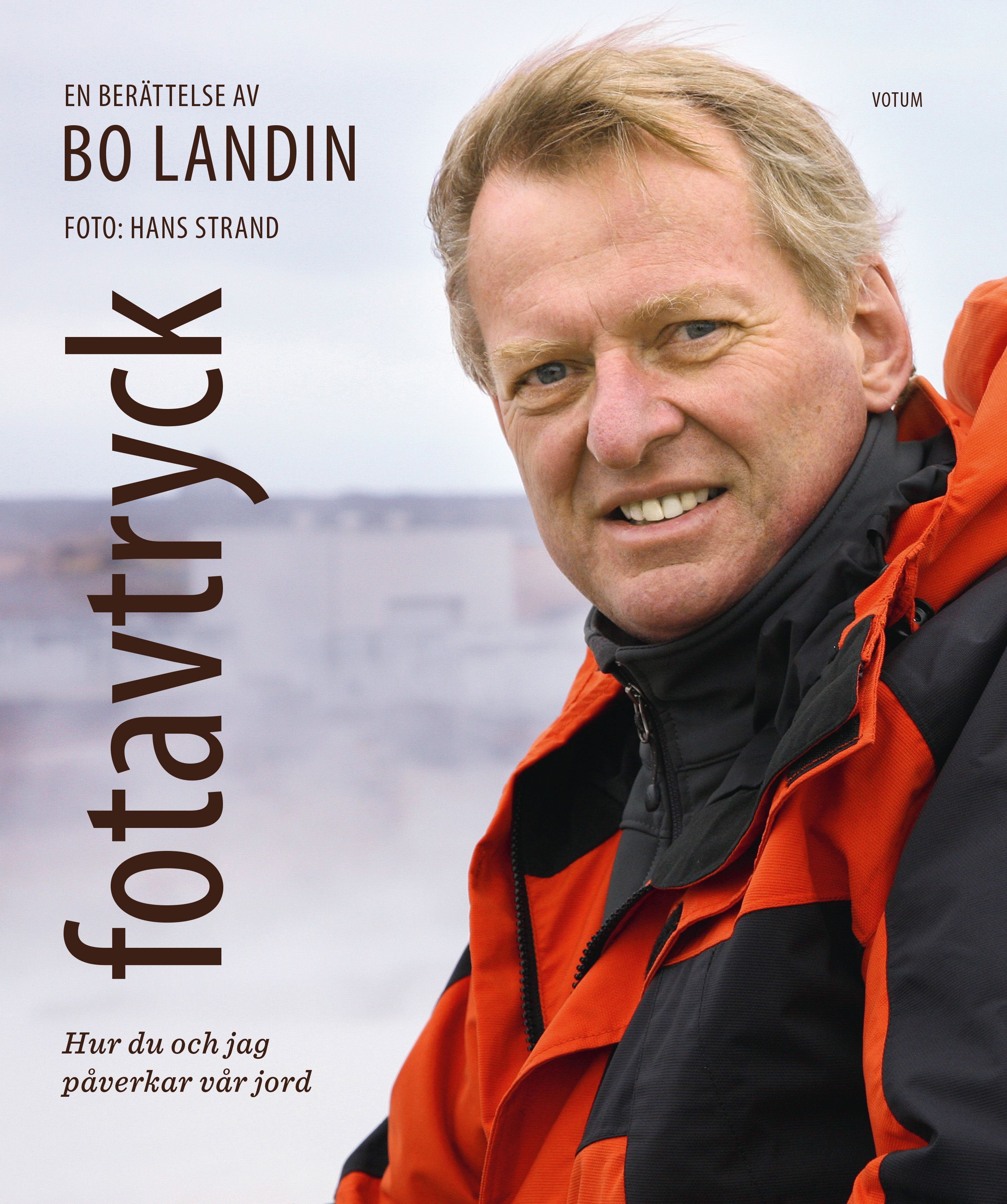 Fotavtryck - Hur du och jag påverkar vår jord, eBook by Bo Landin