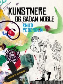 Kunstnere og sådan nogle, eBook by Knud Pedersen