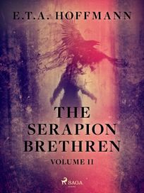 The Serapion Brethren Volume 2, eBook by E.T.A. Hoffmann