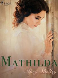 Mathilda, eBook by Mary Shelley