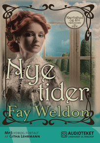 Nye tider, audiobook by Fay Weldon