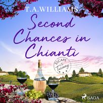 Second Chances in Chianti, audiobook by T.A. Williams